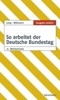 Ruth Lang, Olaf Wißmann - So arbeitet der Deutsche Bundestag, Häftad