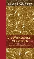 James Swartz - Vedanta - Die Wirklichkeit verstehen, Inbunden. Tillgänglighet: Lägg i varukorg
