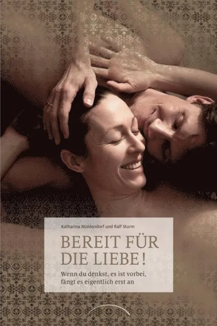 Ralf Sturm, Katharina Middendorf - Bereit für die Liebe!, E-bok. Tillgänglighet: Lägg i varukorg