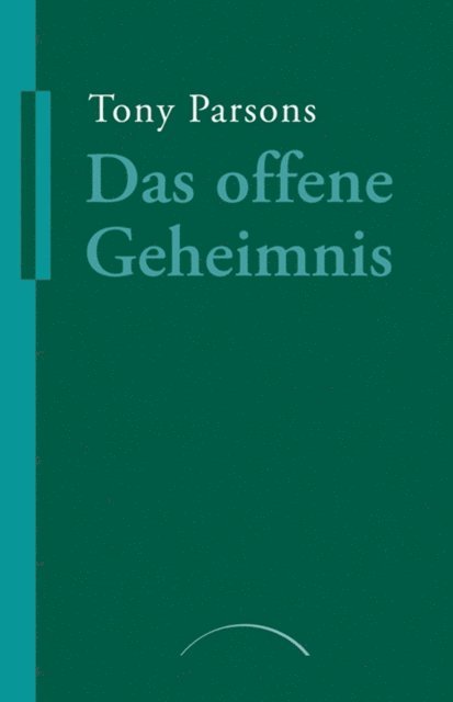Tony Parsons - Das offene Geheimnis, E-bok