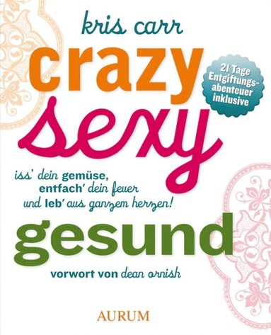 Kris Carr - Crazy, sexy, gesund, E-bok