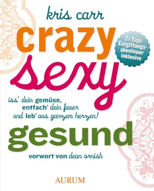 Kris Carr - Crazy, sexy, gesund, E-bok