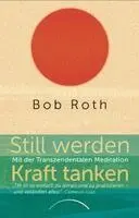Bob Roth - Still werden - Kraft tanken, Häftad. Tillgänglighet: Lägg i varukorg