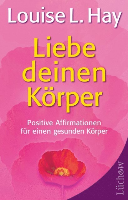 Louise Hay - Liebe deinen Körper, E-bok