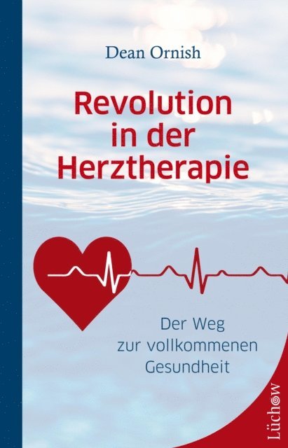 Dean Ornish - Revolution in der Herztherapie, E-bok