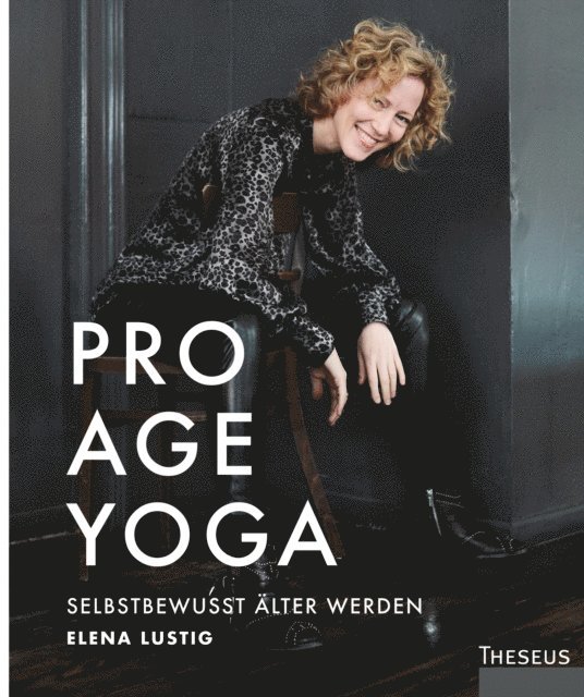 Elena Lustig - Pro Age Yoga, E-bok