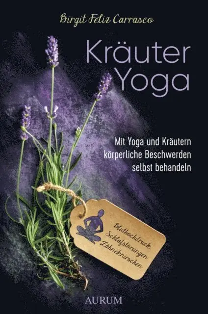 Birgit Feliz Carrasco - Kräuter Yoga, E-bok. Tillgänglighet: Lägg i varukorg