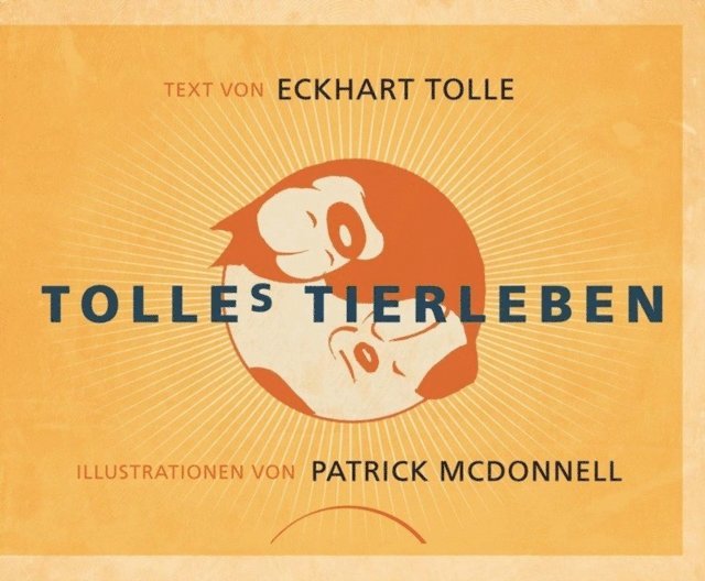 Eckhart Tolle - Tolles Tierleben, E-bok