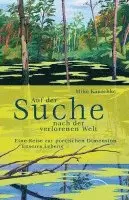 Mike Kauschke - Auf der Suche nach der verlorenen Welt, Inbunden. Tillgänglighet: Lägg i varukorg