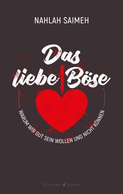 Nahlah Saimeh - Das liebe Böse, E-bok