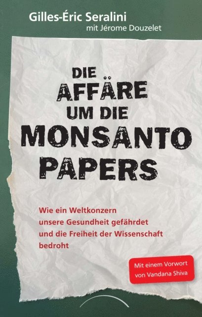 Jerome Douzelet, Prof. Gilles-Eric Seralini - Die Affäre um die Monsanto Papers, E-bok
