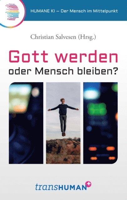 Christian Salvesen - Gott werden oder Mensch bleiben?, E-bok