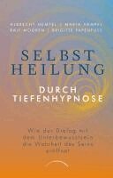 Albrecht Hempel, Maria Hempel, Ralf Mooren, Brigitte Papenfuß - Selbstheilung durch Tiefenhypnose, Häftad