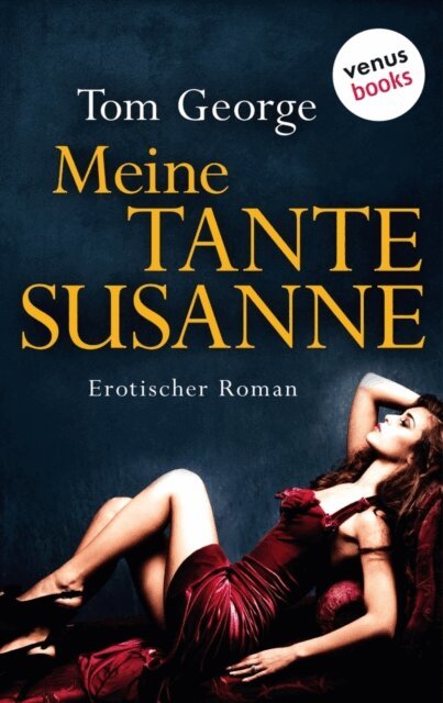 Tom George - Meine Tante Susanne, E-bok