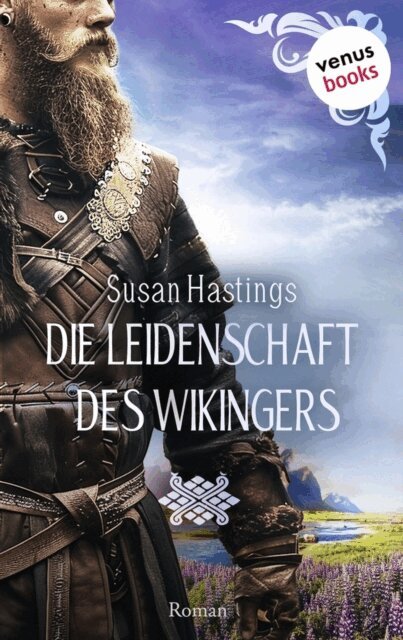Susan Hastings - Die Leidenschaft des Wikingers, E-bok