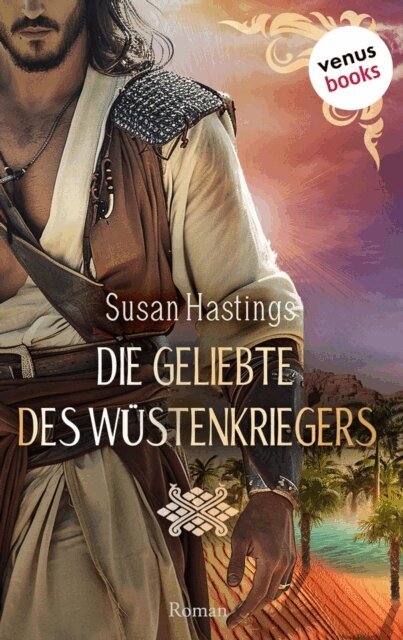 Susan Hastings - Die Geliebte des Wustenkriegers, E-bok