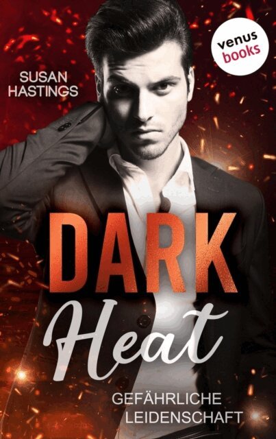 Susan Hastings - Dark Heat - Gefahrliche Leidenschaft, E-bok