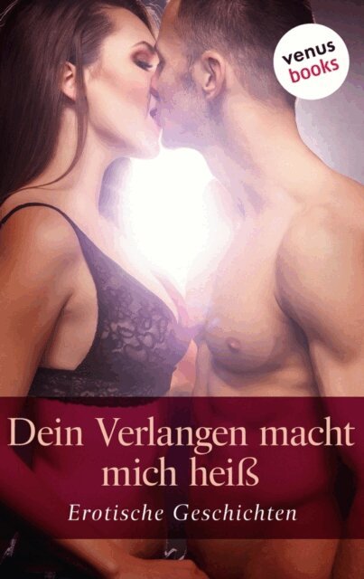 Lola Lindberg - Dein Verlangen macht mich hei, E-bok