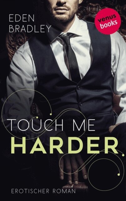 Eden Bradley - Touch me harder: Ein Dark-Pleasure-Roman - Band 4, E-bok
