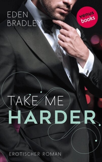 Eden Bradley - Take me harder: Ein Dark-Pleasure-Roman - Band 2, E-bok