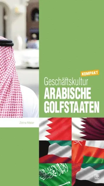 Zeina Matar - Geschäftskultur Arabische Golfstaaten kompakt, E-bok. Tillgänglighet: Lägg i varukorg