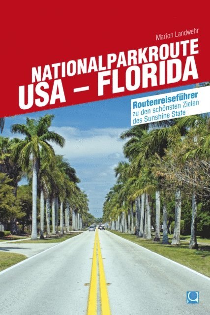 Marion Landwehr - Nationalparkroute USA - Florida, E-bok