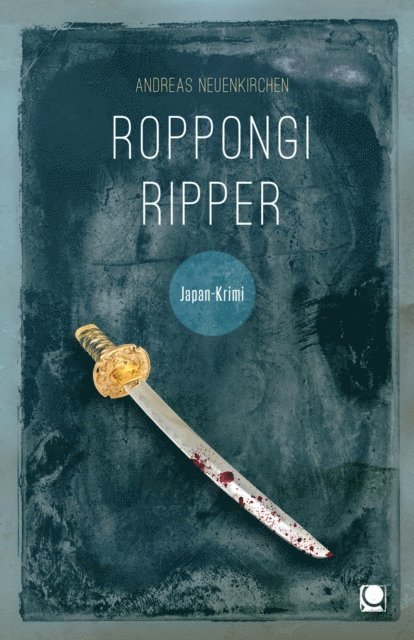Andreas Neuenkirchen - Roppongi Ripper, E-bok