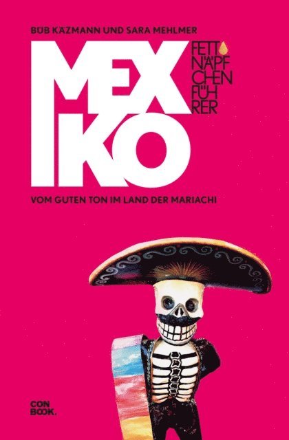 Sara Mehlmer, Bub Kazmann - Fettnäpfchenführer Mexiko, E-bok