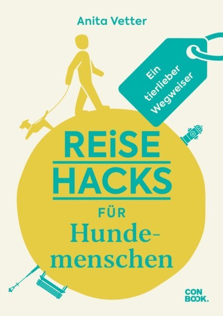 Anita Vetter - Reise-Hacks für Hundemenschen, E-bok