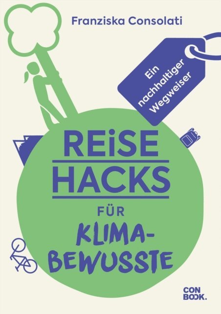 Franziska Consolati - Reise-Hacks für Klimabewusste, E-bok