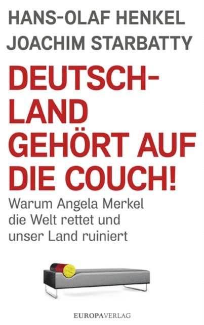 Joachim Starbatty, Hans-Olaf Henkel - Deutschland gehört auf die Couch, E-bok