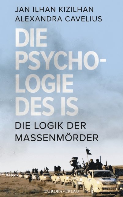 Jan Ilhan Kizilhan - Die Psychologie des IS, E-bok