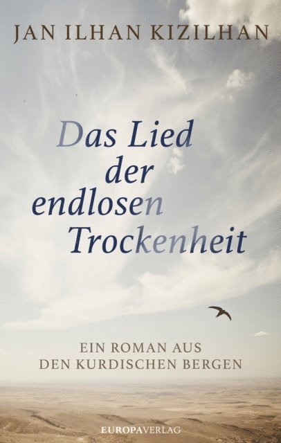 Jan Ilhan Kizilhan - Das Lied der endlosen Trockenheit, E-bok