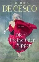 Federica de Cesco - Die Freiheit der Puppen, Inbunden. Tillgänglighet: Lägg i varukorg