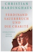 Ferdinand Sauerbruch und die Charit