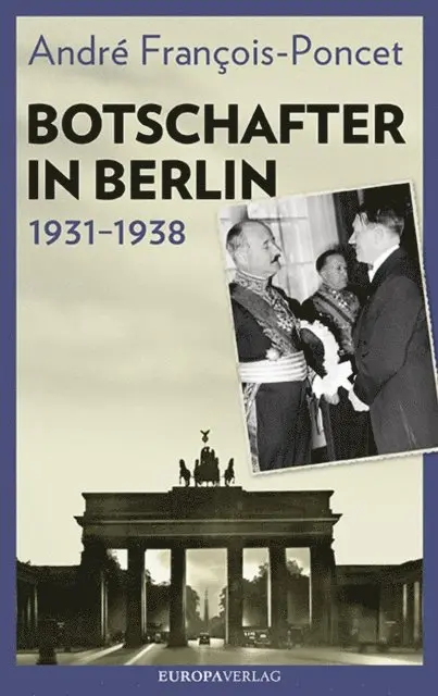 Andre Francois-Poncet, Thomas Gayda - Botschafter in Berlin 1931-1938, E-bok. Tillgänglighet: Lägg i varukorg