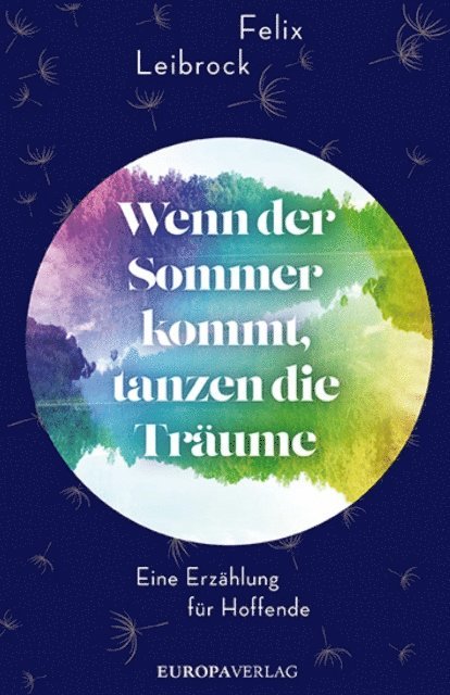 Felix Leibrock - Wenn der Sommer kommt, tanzen die Träume, E-bok