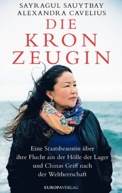 Alexandra Cavelius, Sayragul Sauytbay - Die Kronzeugin, E-bok