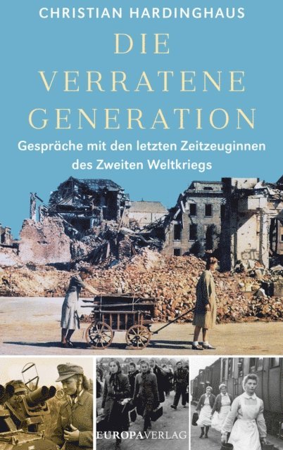 Christian Hardinghaus - Die verratene Generation, E-bok