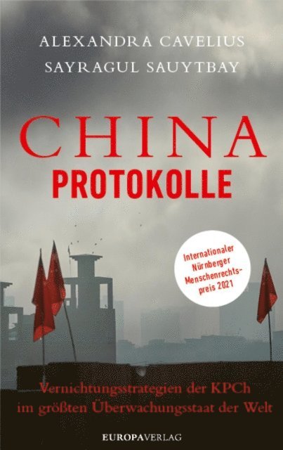 Sayragul Sauytbay, Alexandra Cavelius - China-Protokolle, E-bok