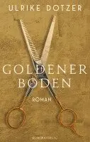 Ulrike Dotzer - Goldener Boden, Inbunden. Tillgänglighet: Lägg i varukorg