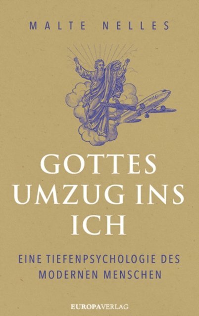 Malte Nelles - Gottes Umzug ins Ich, E-bok