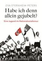 Eva Sternheim-Peters - Habe ich denn allein gejubelt?, Inbunden. Tillgänglighet: Lägg i varukorg