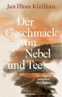 Jan Ilhan Kizilhan - Der Geschmack von Nebel und Tee, Inbunden. Tillgänglighet: Lägg i varukorg
