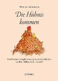 Die Hhnis kommen