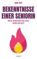 Anne Mey - Bekenntnisse einer Seniorin, Häftad. Tillgänglighet: Lägg i varukorg