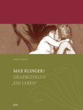 Max Klingers Grafikzyklus &quote;Ein Leben&quote;