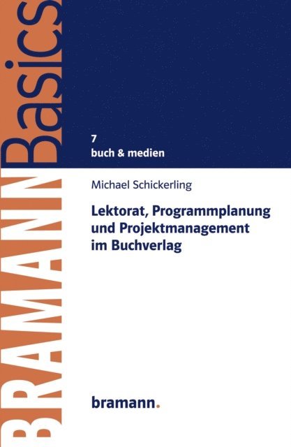 Michael Schickerling - Lektorat, Programmplanung und Projektmanagement im Buchverlag, E-bok