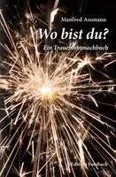 Manfred Assmann - Wo bist du?, Häftad. Tillgänglighet: Lägg i varukorg