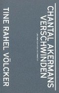 Chantal Akermans Verschwinden